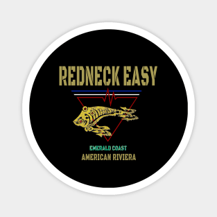 Redneck Easy at Panama City Beach Magnet